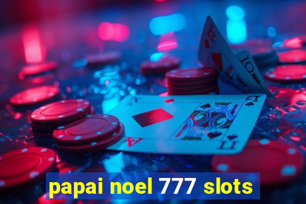 papai noel 777 slots